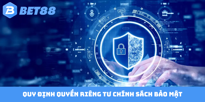 Quy định quyền riêng tư chính sách bảo mật